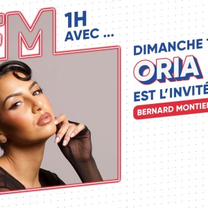 Oria : invitée de Bernard Montiel