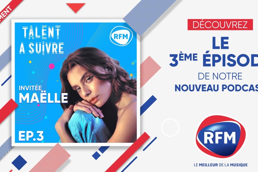 Maëlle : invitée du 3e épisode du podcast de RFM "Talent à Suivre "